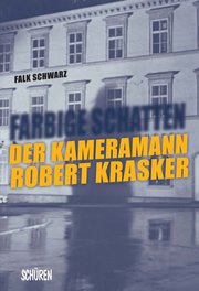 Farbige Schatten - Der Kameramann Robert Krasker