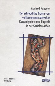 Der schreckliche Traum vom vollkommenen Menschen
