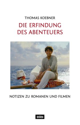 Die Erfindung des Abenteuers