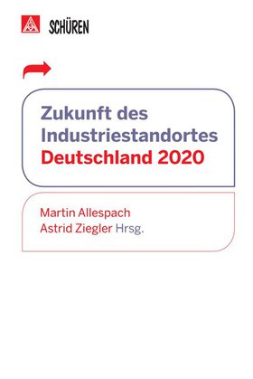 Zukunft des Industriestandortes Deutschland 2020