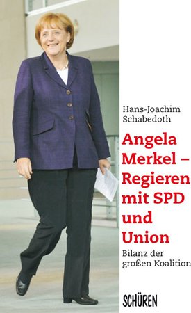 Angela Merkel - Regieren mit SPD und Union