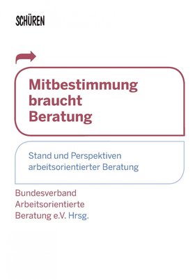 Mitbestimmung braucht Beratung