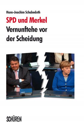 SPD und Merkel – Vernunftehe vor der Scheidung