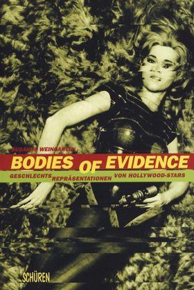 Bodies of Evidence Geschlechtsrepäsentationen von Hollywoodstars