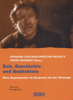 Zeit, Geschichte und Gedächtnis. Theo Angelopoulos im Gespräch mit der Theologie