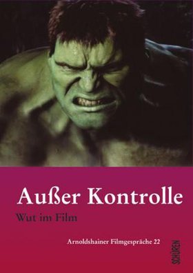 \"Außer Kontrolle\" - Wut im Film