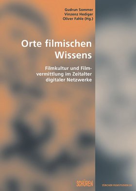 Orte filmischen Wissens.