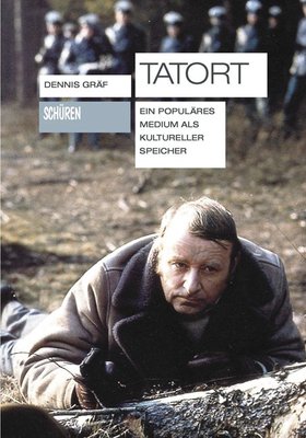 Tatort. Ein populäres Medium als kultureller Speicher