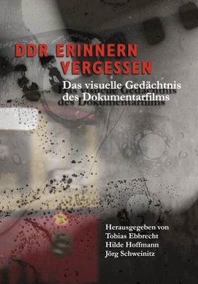 DDR – Erinnern, Vergessen