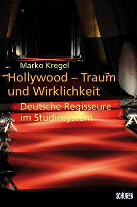 Hollywood – Traum und Wirklichkeit