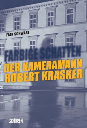 Farbige Schatten - Der Kameramann Robert Krasker