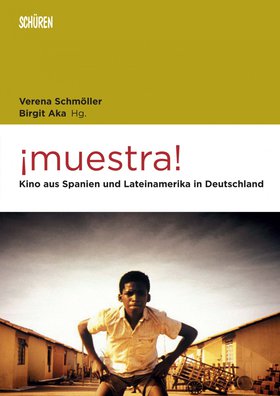 ¡muestra! Kino aus Spanien und Lateinamerika in Deutschland