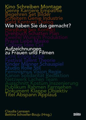 Wie haben Sie das gemacht? Aufzeichnungen zu Frauen und Filmen