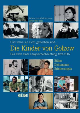 Und wenn sie nicht gestorben sind …  Die Kinder von Golzow: Das Ende einer Langzeitbeobachtung 1961-2007