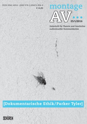 Dokumentarische Ethik / Parker Tyler [Montage AV 1/2016]