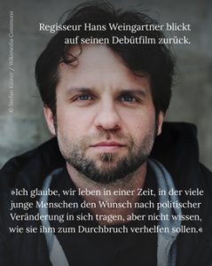 Regisseur Hans Weingartner blickt auf seinen Debütfilm DIE FETTEN JAHRE SIND VORBEI (2004) zurück. *